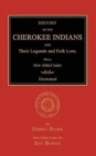 History of the Cherokee Indians and Their Legends and Folk Lore. With a New Added Index - Book