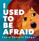 I Used to be Afraid - Book