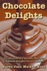 Chocolate Delights Cookbook, Volume I - Book
