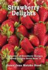 Strawberry Delights Cookbook - Book