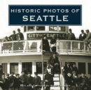 Historic Photos of Seattle - Book