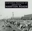 Historic Photos of Greater Hampton Roads - Book