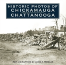 Historic Photos of Chickamauga Chattanooga - Book
