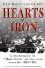 Hearts of Iron : The Epic Struggle of Teh 1st Marine Flame Tank Platoon: Korean War 1950-1953 - Book