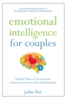 Emotional Intelligence for Couples : Simple Ways to Increase the Communication in Your Relationship - eBook
