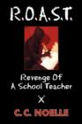 R.O.A.S.T. : Revenge of a School Teacher - Book