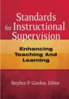 Standards for Instructional Supervision : Enhancing Teaching and Learning - Book