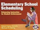 Elementary School Scheduling : Enhacing Instruction for Student Achievement - Book