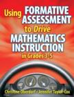 Using Formative Assessment to Drive Mathematics Instruction in Grades 3-5 - Book