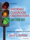 Informal Classroom Observations On the Go : Feedback, Discussion and Reflection - Book