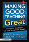 Making Good Teaching Great : Everyday Strategies for Teaching with Impact - Book