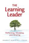 Learning Leader, The : Reflecting, Modeling, and Sharing - Book