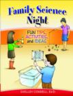 Family Science Night : Fun Tips, Activities, and Ideas - Book