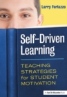 Self-Driven Learning : Teaching Strategies for Student Motivation - Book