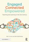 Engaged, Connected, Empowered : Teaching and Learning in the 21st Century - Book