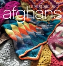 Unexpected Afghans : Innovative Crochet Designs with Traditional Techniques - Book