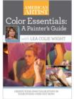 Color Essentials A Painter's Guide with Lea Colie Wight - Book