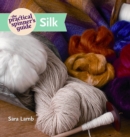 The Practical Spinner's Guide: Silk - Book