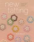 New Tatting : Modern Lace Motifs and Projects - Book