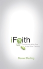 iFaith : Connecting With God in the 21st Century - eBook
