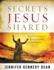 Secrets Jesus Shared : Kingdom Insights Revealed Through the Parables - eBook