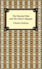 The Haunted Man And The Ghost's Bargain - eBook