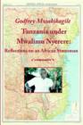 Tanzania under Mwalimu Nyerere : Reflections on an African Statesman - Book