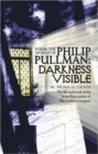 Inside the World of Philip Pullman : Darkness Visible - Book