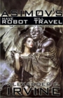 Have Robot, Will Travel : The New Isaac Asimov's Robot Mystery - Book