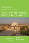 Jewish World Family Haggadah : The First Contemporary Passover Haggadah Featuring Photographs of Jews from Around the World - Book