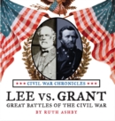 Lee vs Grant, Great Battles of the Civil War - Book