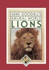 Jane Goodall's Animal World, Lions : Jane Goodall Library - Book