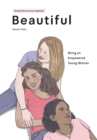 Beautiful, Being an Empowered Young Woman (2nd Ed.) - Book
