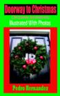 Doorway To Christmas : Christmas Sentiments Illustrated With Photos - Book