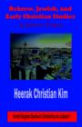 Hebrew, Jewish, and Early Christian Studies : Academic Essays - Book