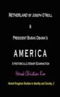 Netherland by Joseph O'Neill & President Barak Obama's AMERICA : A Historical-Literary Examination (Hardcover) - Book