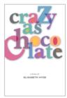 Crazy As Chocolate - eBook