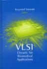 VLSI Circuits for Biomedical Applications - Book