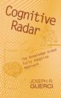 Cognitive Radar : The Knowledge-Aided Fully Adaptive Approach - eBook