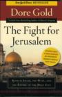 The Fight for Jerusalem : Radical Islam, the West, and the Future of the Holy City - Book