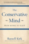 The Conservative Mind : From Burke to Eliot - eBook