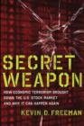 Secret Weapon : How Economic Terrorism Brought Down the U.S. Stock Market and Why It can Happen Again - Book