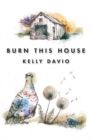 Burn This House - Book