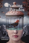 Praising the Paradox - Book