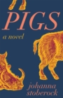 Pigs : A Novel - eBook