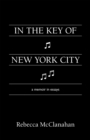 In the Key of New York City : A Memoir in Essays - Book