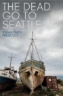 The Dead Go to Seattle - Book
