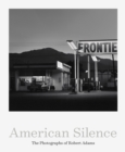 American Silence: The Photographs of Robert Adams - Book