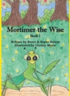 Mortimer the Wise--Book 1 - Book