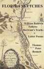 Florida Sketches : William Baldwin Follows Bartram's Tracks &#8776; Letter Poems - Book